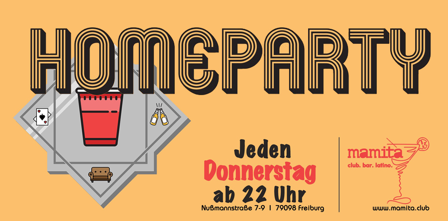 Donnerstag – “Homeparty”